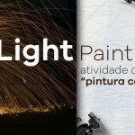Light Painting: atividade de “pintura com luz”